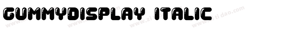 GummyDisplay Italic字体转换